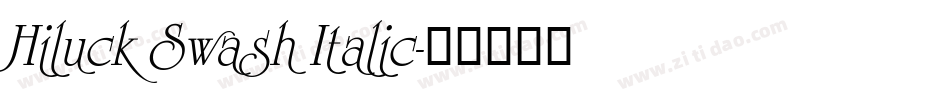 Hiluck Swash Italic字体转换